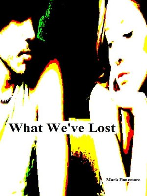 cover image of What We've Lost